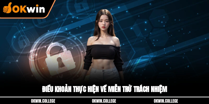 Điều khoản thực hiện về miễn trừ trách nhiệm